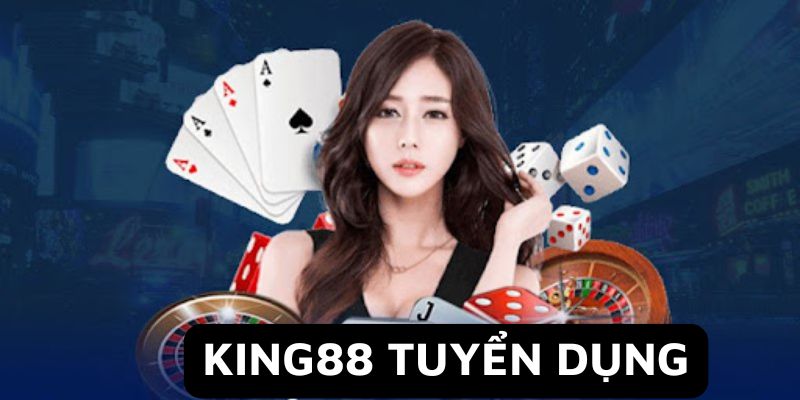 Giới thiệu KING88 tuyển dụng
