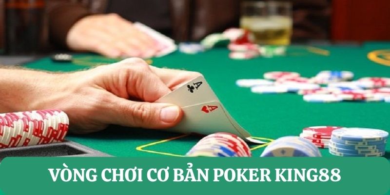 Những vòng cược trong game bài Poker 
